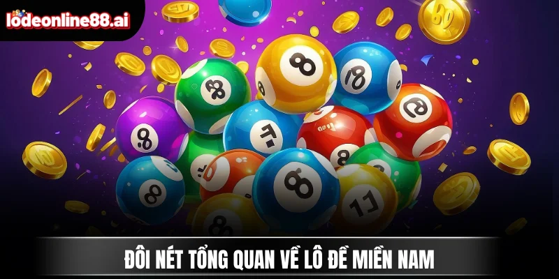 Đôi nét tổng quan về lô đề miền Nam