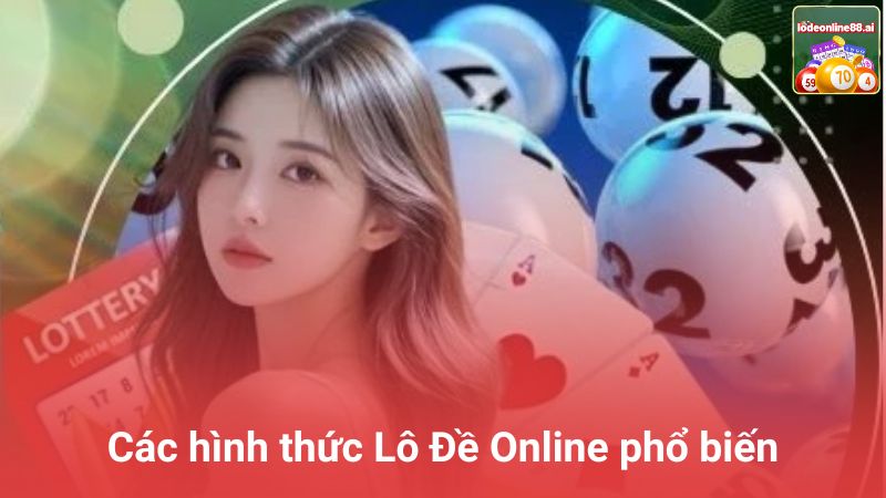 Lô Đề Online - Top 10+ Web Đánh Lô Đề Online Trực Tuyến 1 Ăn 99 Uy Tín 51 Các hình thức Lô Đề Online phổ biến