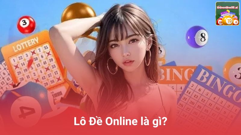 Lô Đề Online - Top 10+ Web Đánh Lô Đề Online Trực Tuyến 1 Ăn 99 Uy Tín 49 Lô Đề Online là gì?